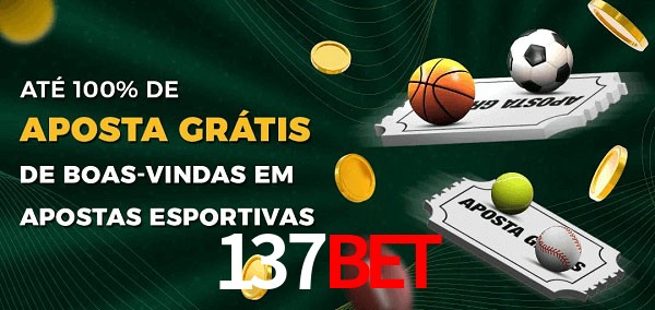 137bet Ate 100% de Aposta Gratis